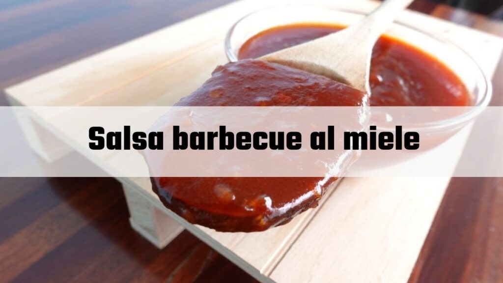 salsa barbecue al miele